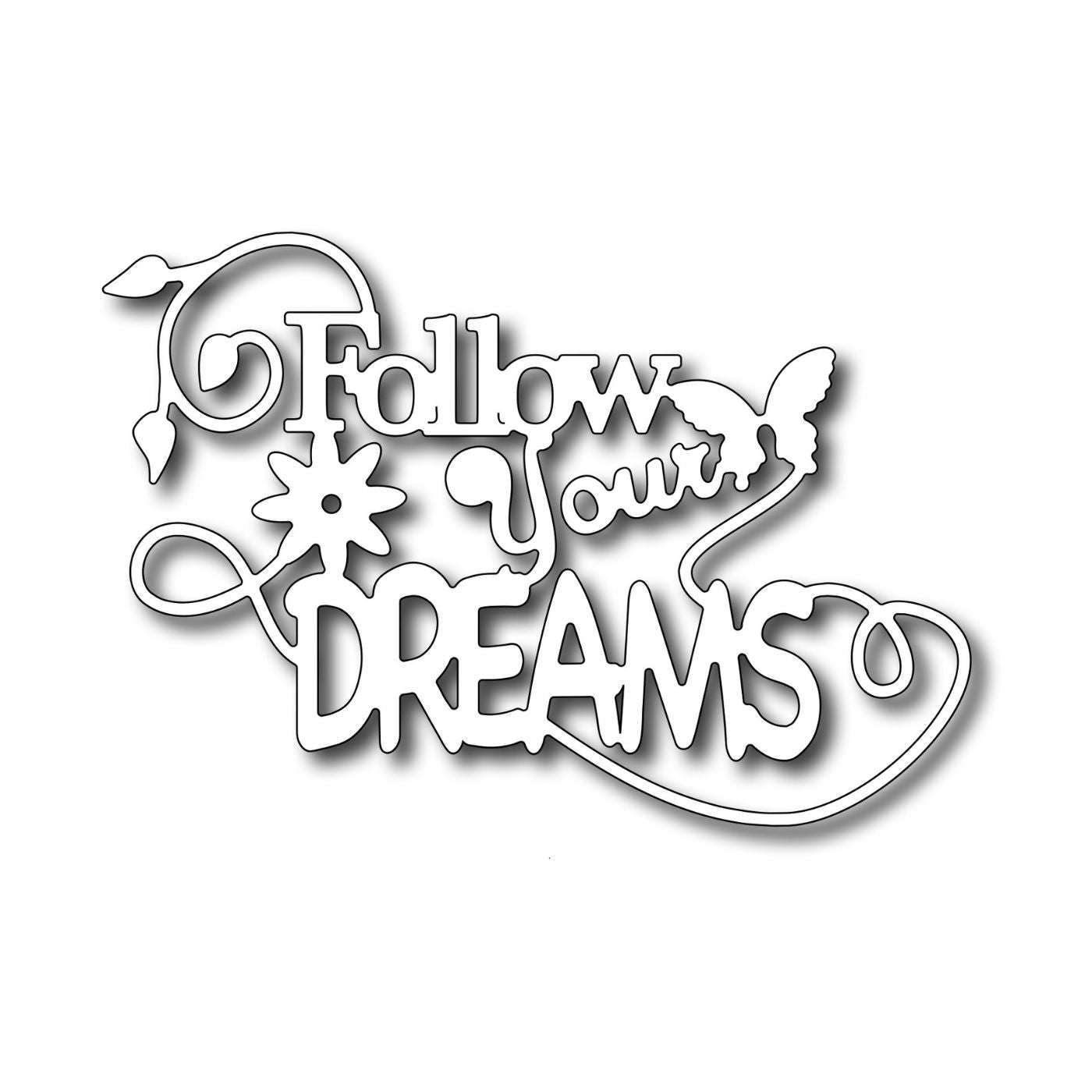 Troquel Follow your dreams